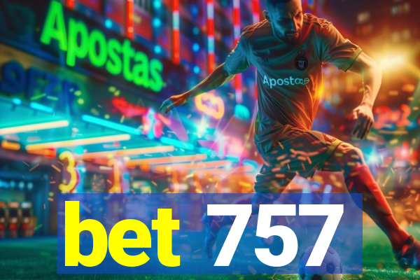 bet 757